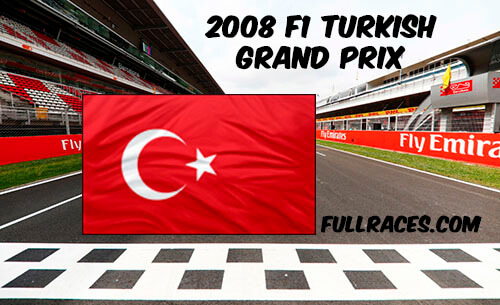 2008 F1 Turkish Grand Prix Full Race Replay