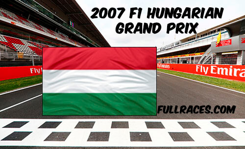 2007 F1 Hungarian Grand Prix Full Race Replay
