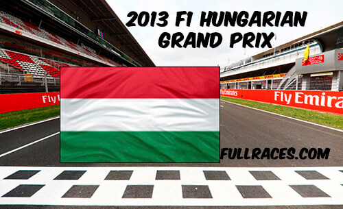 2013 F1 Hungarian Grand Prix Full Race Replay