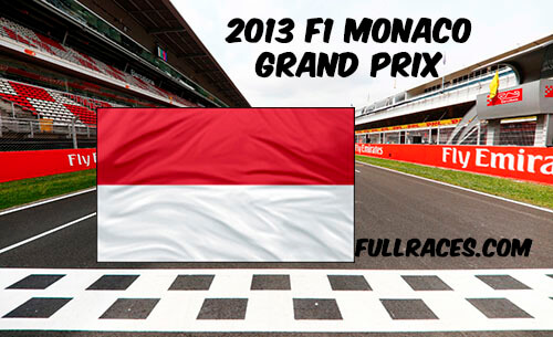 2013 F1 Monaco Grand Prix Full Race Replay