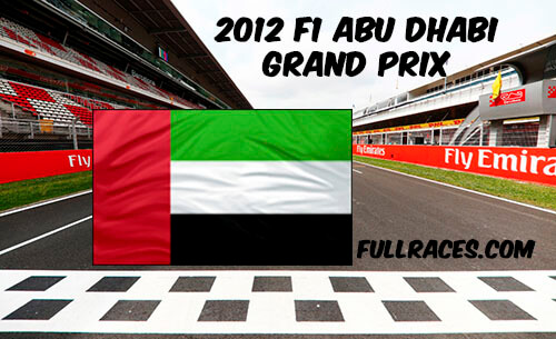 2012 F1 Abu Dhabi UAE Grand Prix Full Race Replay