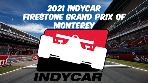 2021 Indycar Firestone Grand Prix of Monterey Full Race Replay