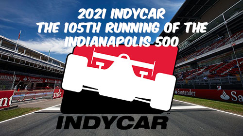 2021 Indycar Indianapolis 500 Full Race Replay