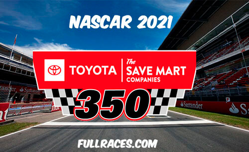NASCAR 2021 Toyota Save Mart 350 Full Race Replay
