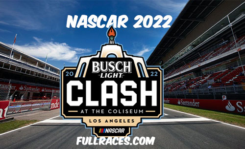 NASCAR 2022 Busch Light Clash Full Race Replay